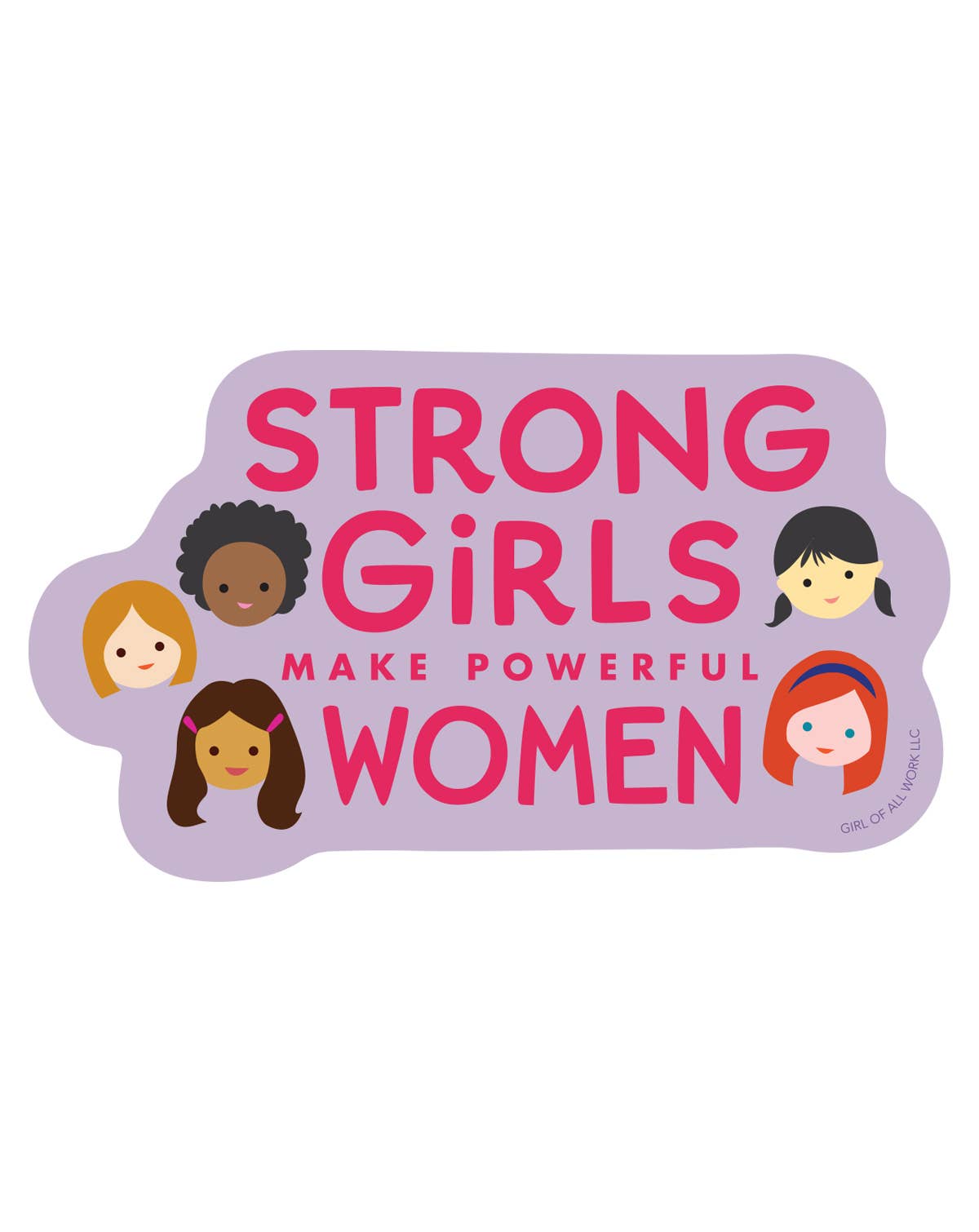 Strong Girls make Powerful Women Sticker