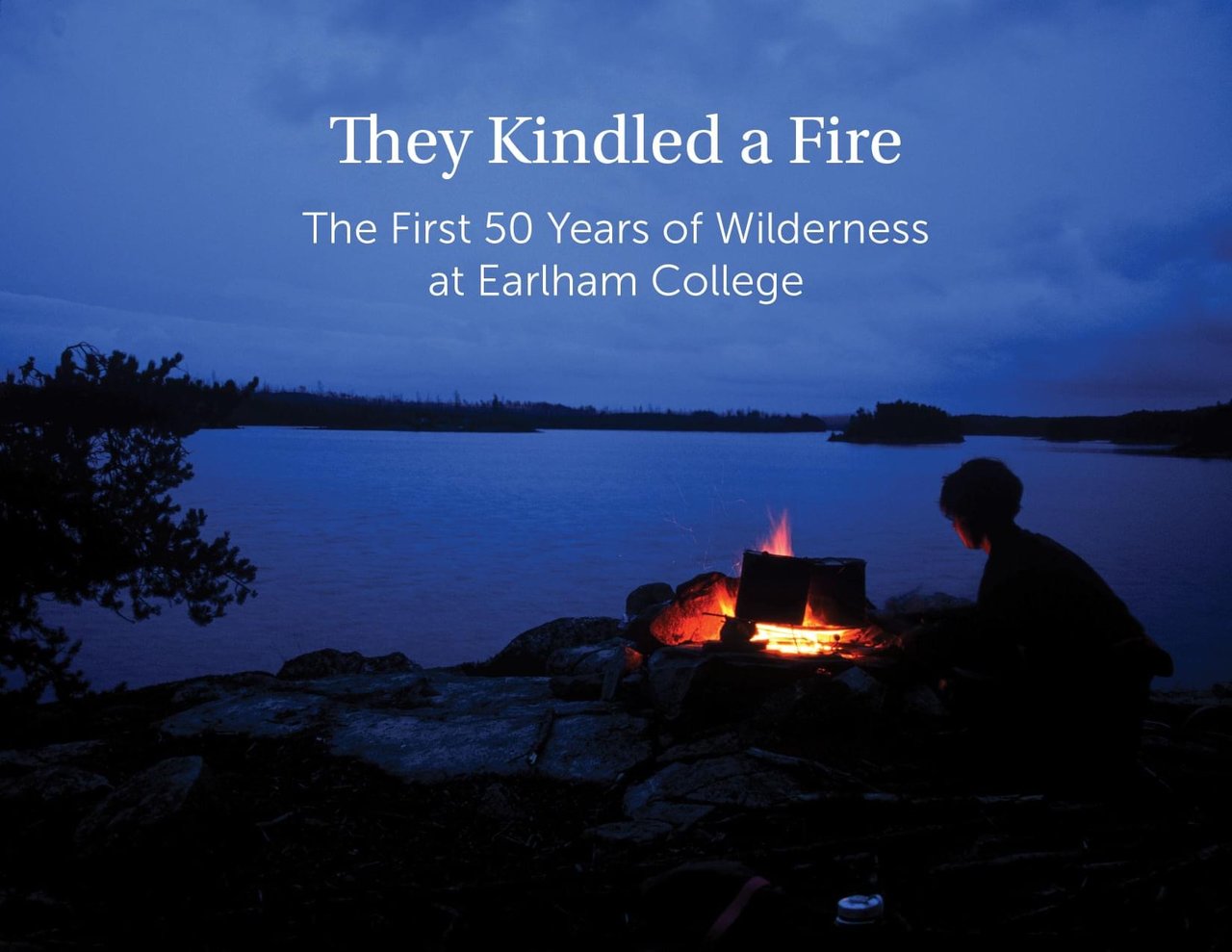 They Kindled a Fire