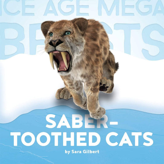 Ice Age Mega Beasts: Saber-toothed Cats
