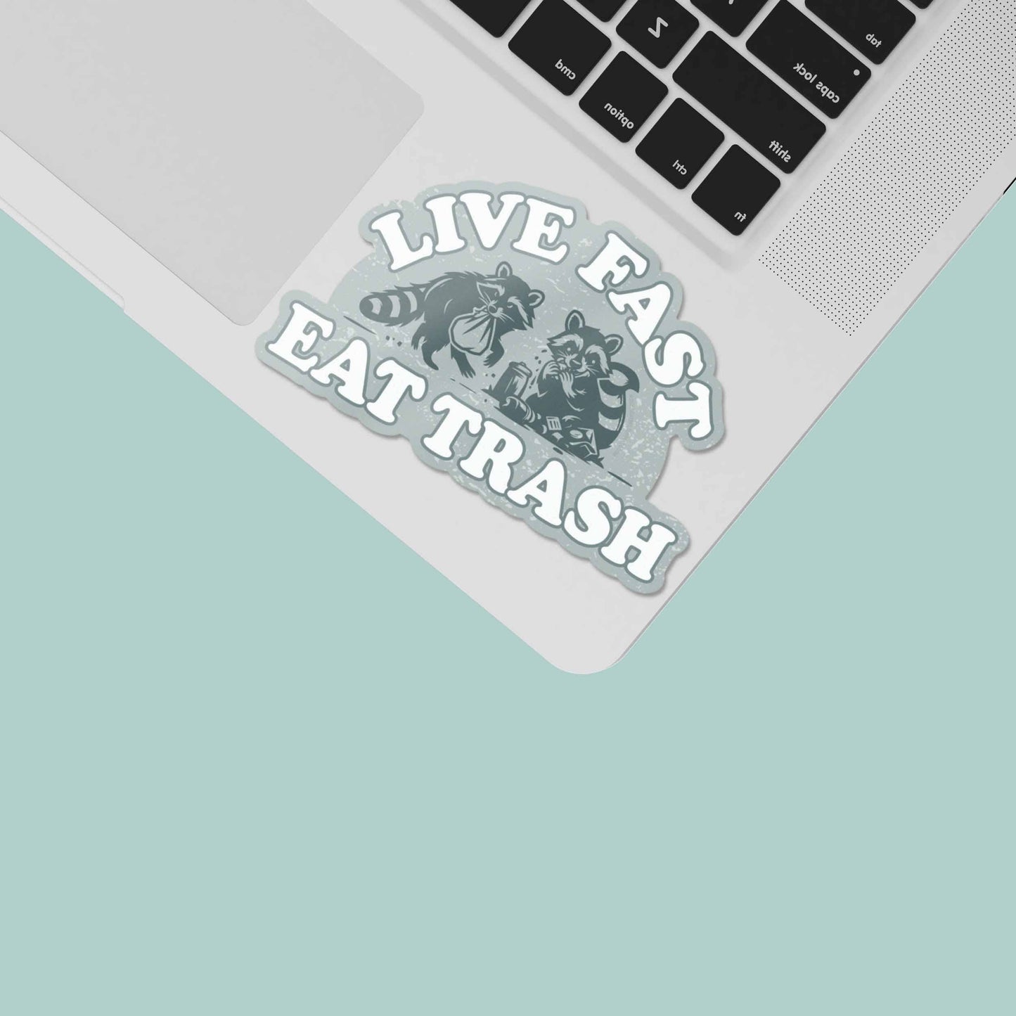 Live Fast Eat Trash Raccoon Sticker