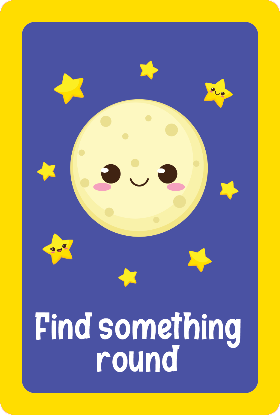 The Nature Seek-and-Find Scavenger Hunt Cards feature a smiling cartoon moon with yellow stars on a blue background, a yellow border, and the prompt “Find something round.” Perfect for kids’ activities or outdoor adventures.