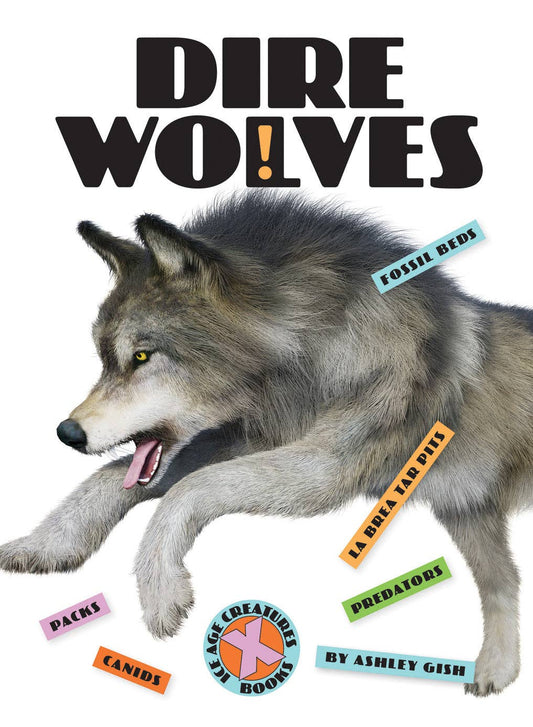 X-Books: Ice Age Creatures: Dire Wolves